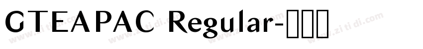 GTEAPAC Regular字体转换